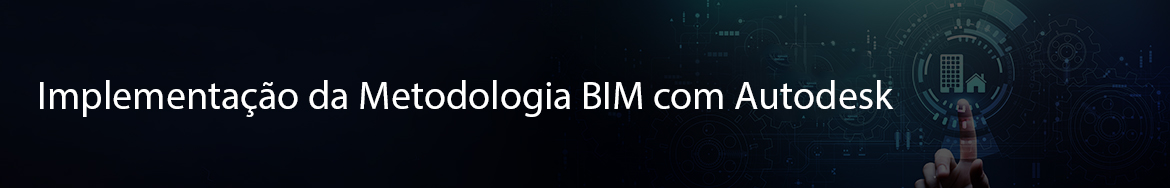 Implementação da Metodologia BIM com Autodesk