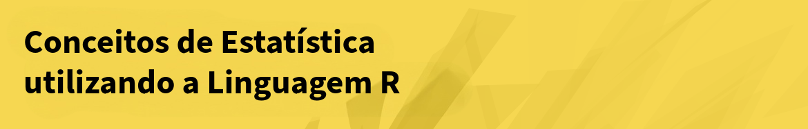 Conceitos de Estatística utilizando a Linguagem R